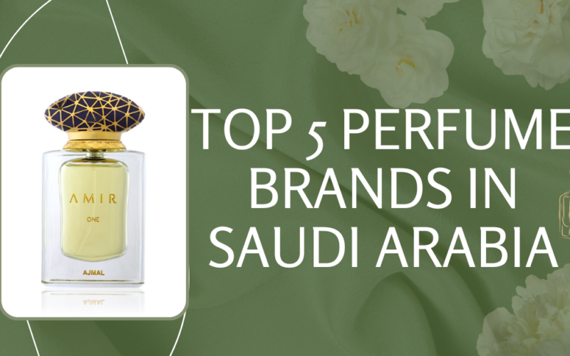 top 5 perfume brands in saudi arabia