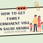 how to get family permanent visa in saudi arabia